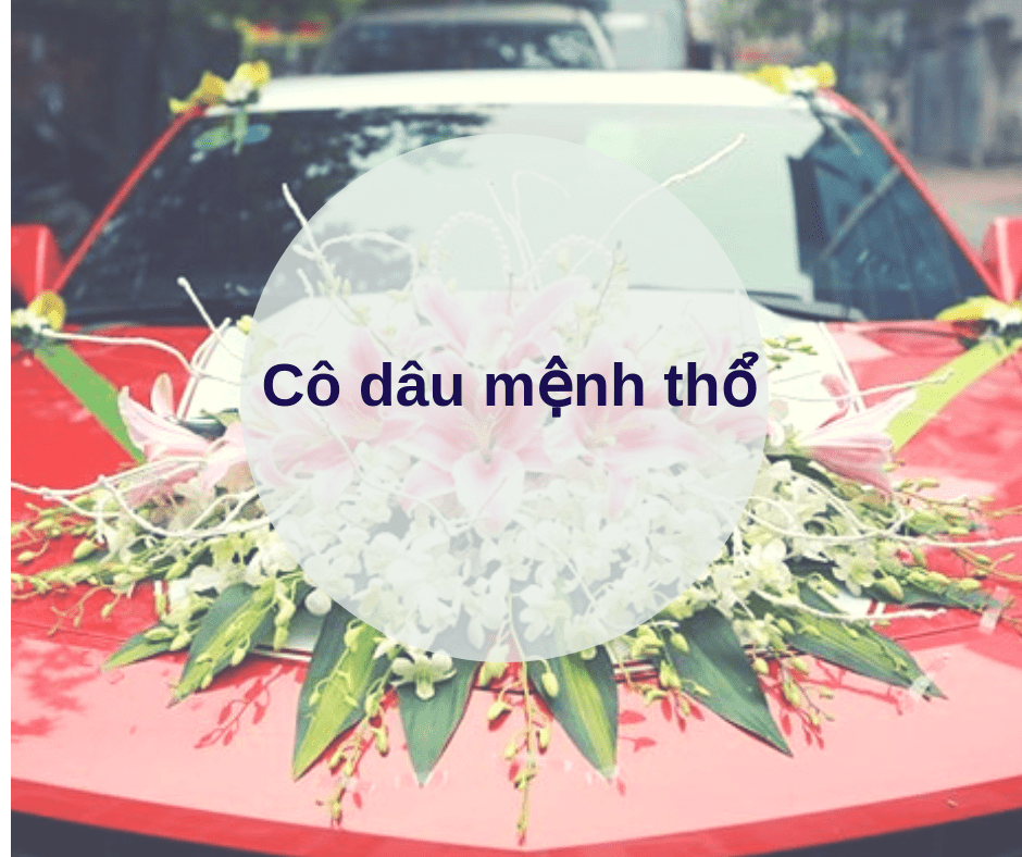 xe cuoi Cô dâu mệnh thổ